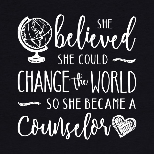 Counselor Shirt - Change the World by TheStuffHut